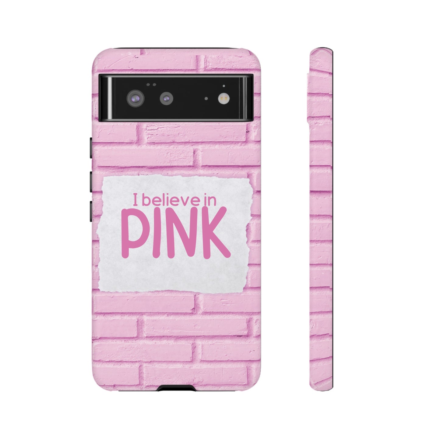 I Believe In Pink Wallpaper Phone Case | iPhone 15 Plus/ Pro, 14, 13, 12| Google Pixel 7, Pro, 5| Samsung Galaxy S23 All Major Phone Models