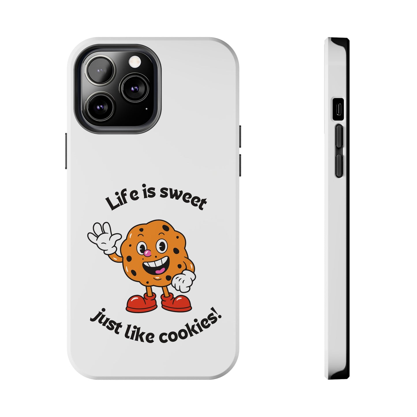 Life Is Sweet Just Like Cookies! Phone Case | iPhone 15 Plus/ Pro, 14, 13, 12|