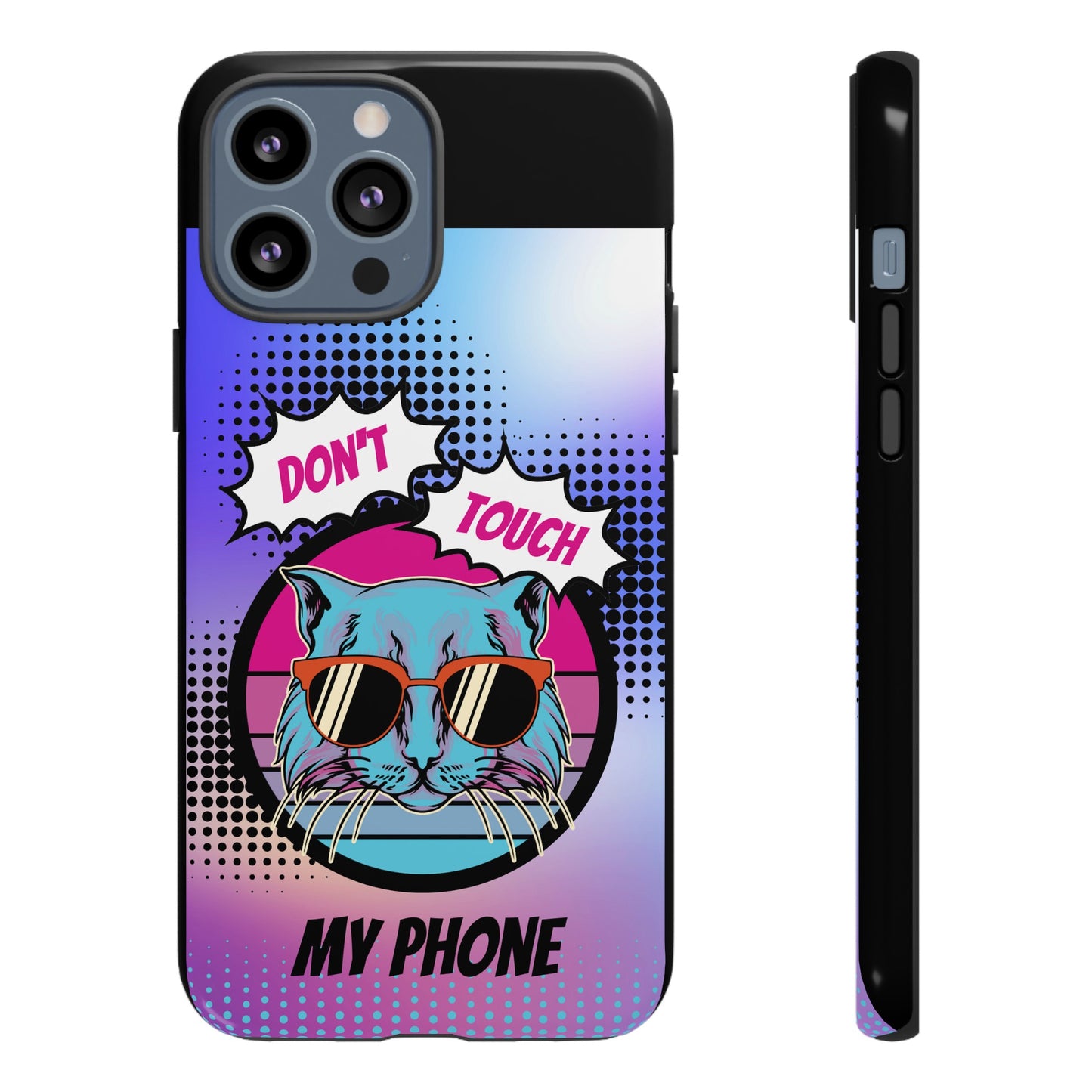 Don't Touch My Phone- Phone Case | iPhone 15 Plus/ Pro, 14, 13, 12| Google Pixel 7, Pro, 5| Samsung Galaxy S23 All Major Phone Models