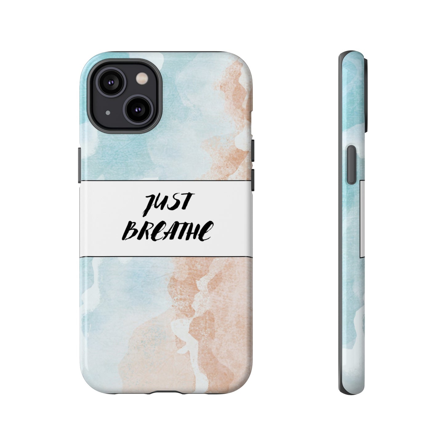 Just Breathe Phone Case | iPhone 15 Plus/ Pro, 14, 13, 12| Google Pixel 7, Pro, 5| Samsung Galaxy S23 All Major Phone Models