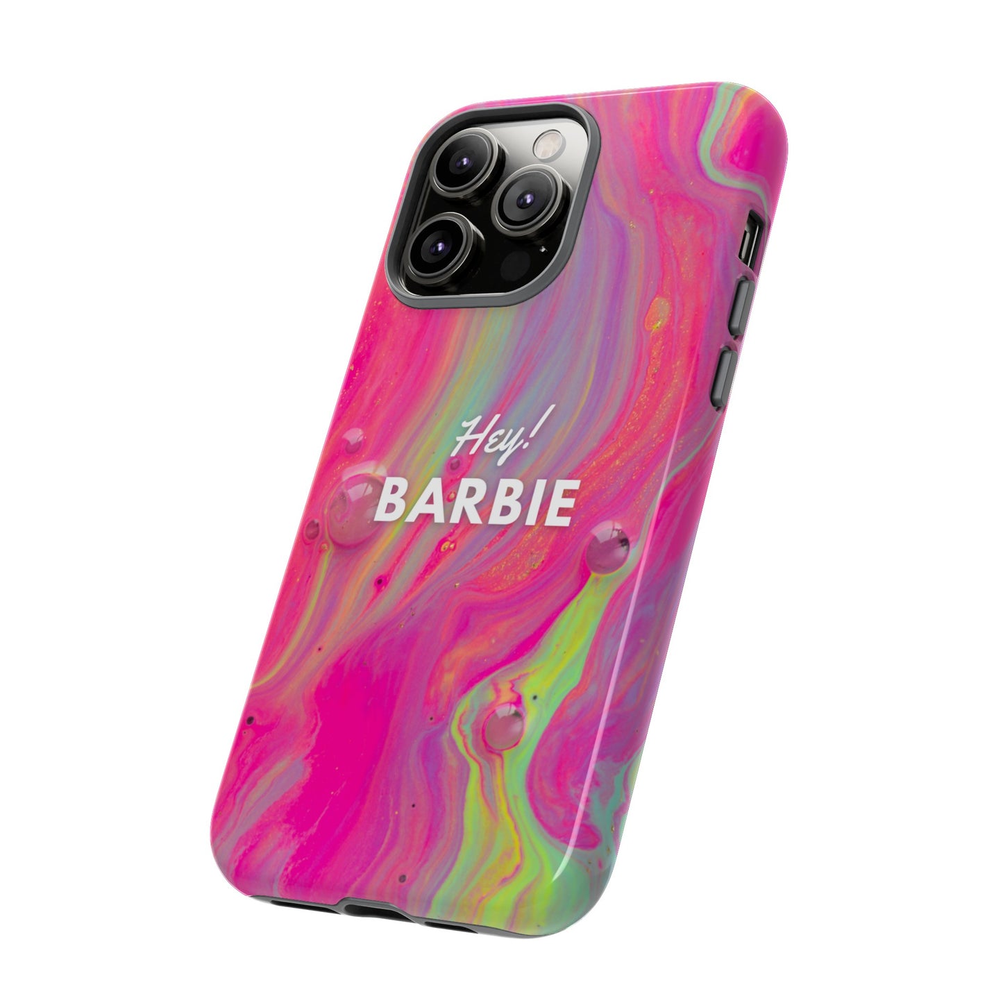 Hey Barbie! Phone Case | iPhone 15 Plus/ Pro, 14, 13, 12| Google Pixel 7, Pro, 5| Samsung Galaxy S23 All Major Phone Models