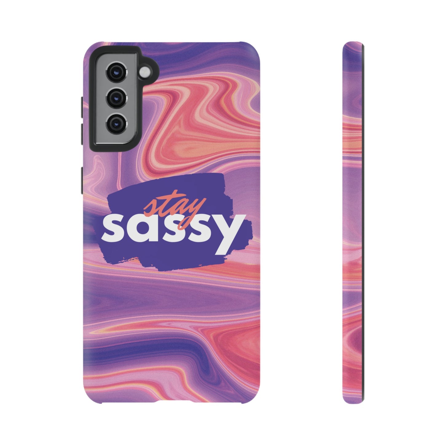 Stay Sassy Wallpaper Phone Case | iPhone 15 Plus/ Pro, 14, 13, 12| Google Pixel 7, Pro, 5| Samsung Galaxy S23 All Major Phone Models