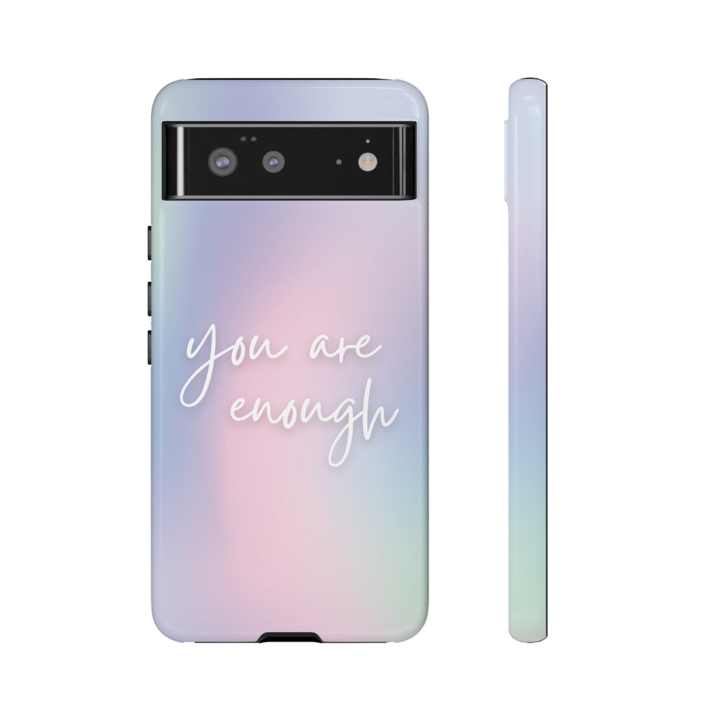 You Are Enough Wallpaper Phone Case | iPhone 15 Plus/ Pro, 14, 13, 12| Google Pixel 7, Pro, 5| Samsung Galaxy S23 All Major Phone Models