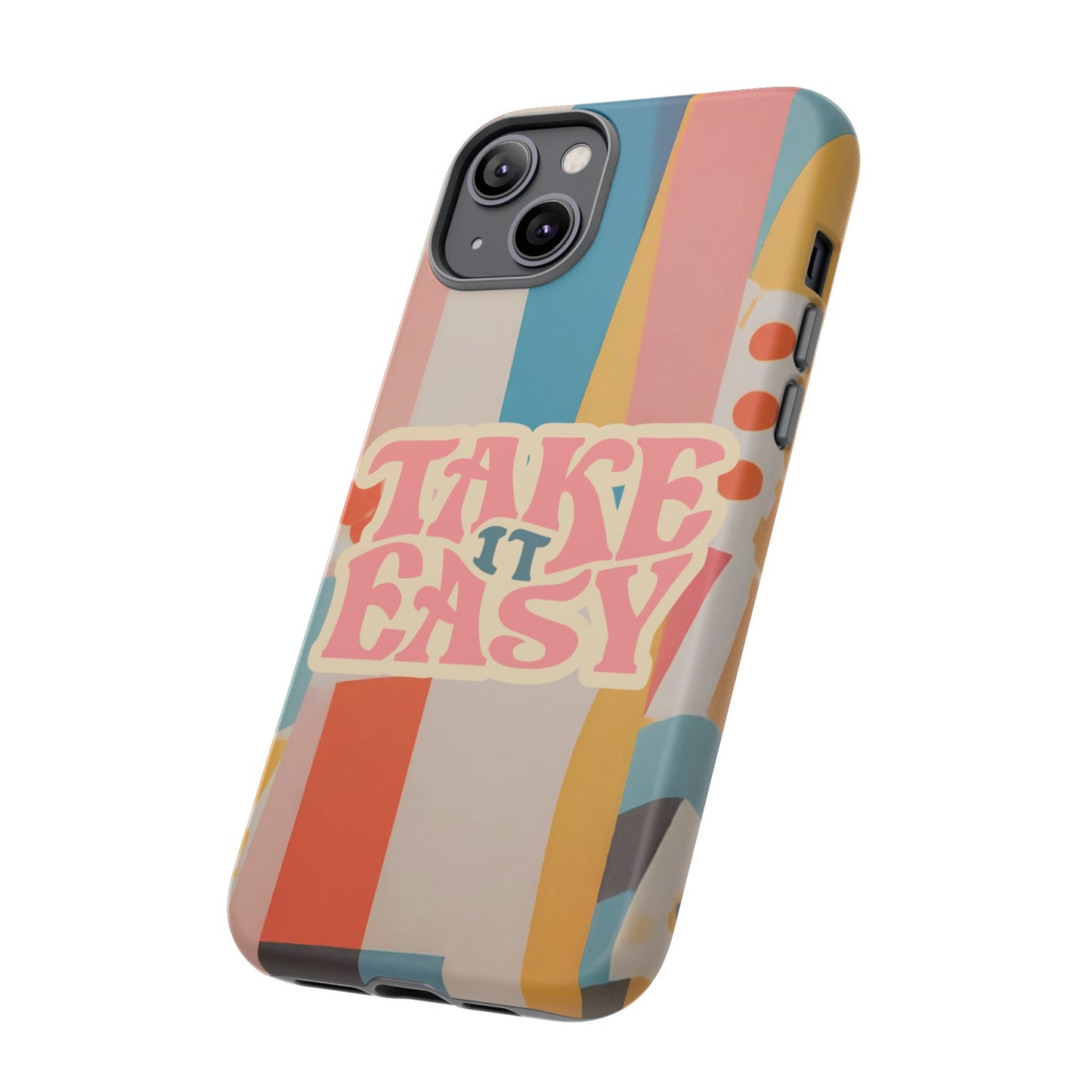 Take It Easy Wallpaper Phone Case | iPhone 15 Plus/ Pro, 14, 13, 12| Google Pixel 7, Pro, 5| Samsung Galaxy S23 All Major Phone Models