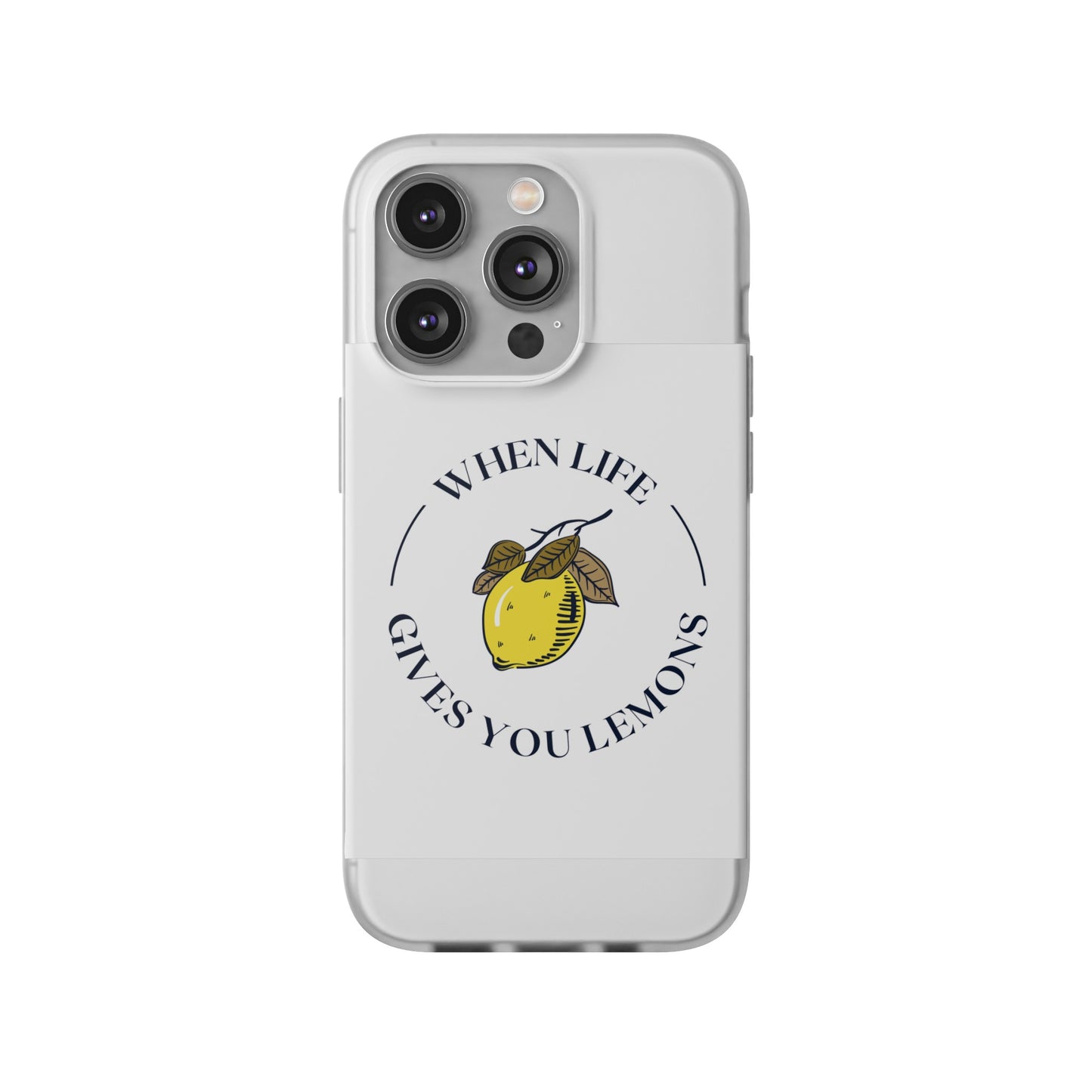 When Life Gives You Lemons Phone Case | iPhone 15 Plus/ Pro, 14, 13, 12| Samsung Galaxy S23 Models