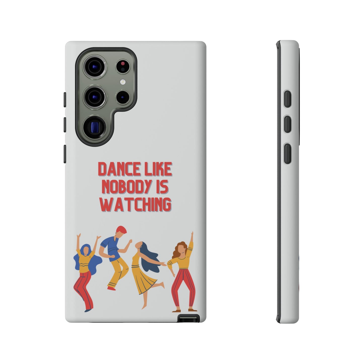 Dance Like Nobody Is Watching Phone Case | iPhone 15 Plus/ Pro, 14, 13, 12| Google Pixel 7, Pro, 5| Samsung Galaxy S23 All Major Phone Models