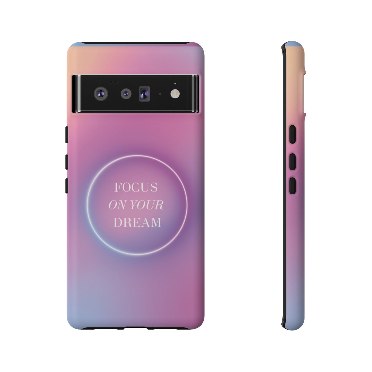 Focus On Your Dream Wallpaper Phone Case | iPhone 15 Plus/ Pro, 14, 13, 12| Google Pixel 7, Pro, 5| Samsung Galaxy S23 All Major Phone Models