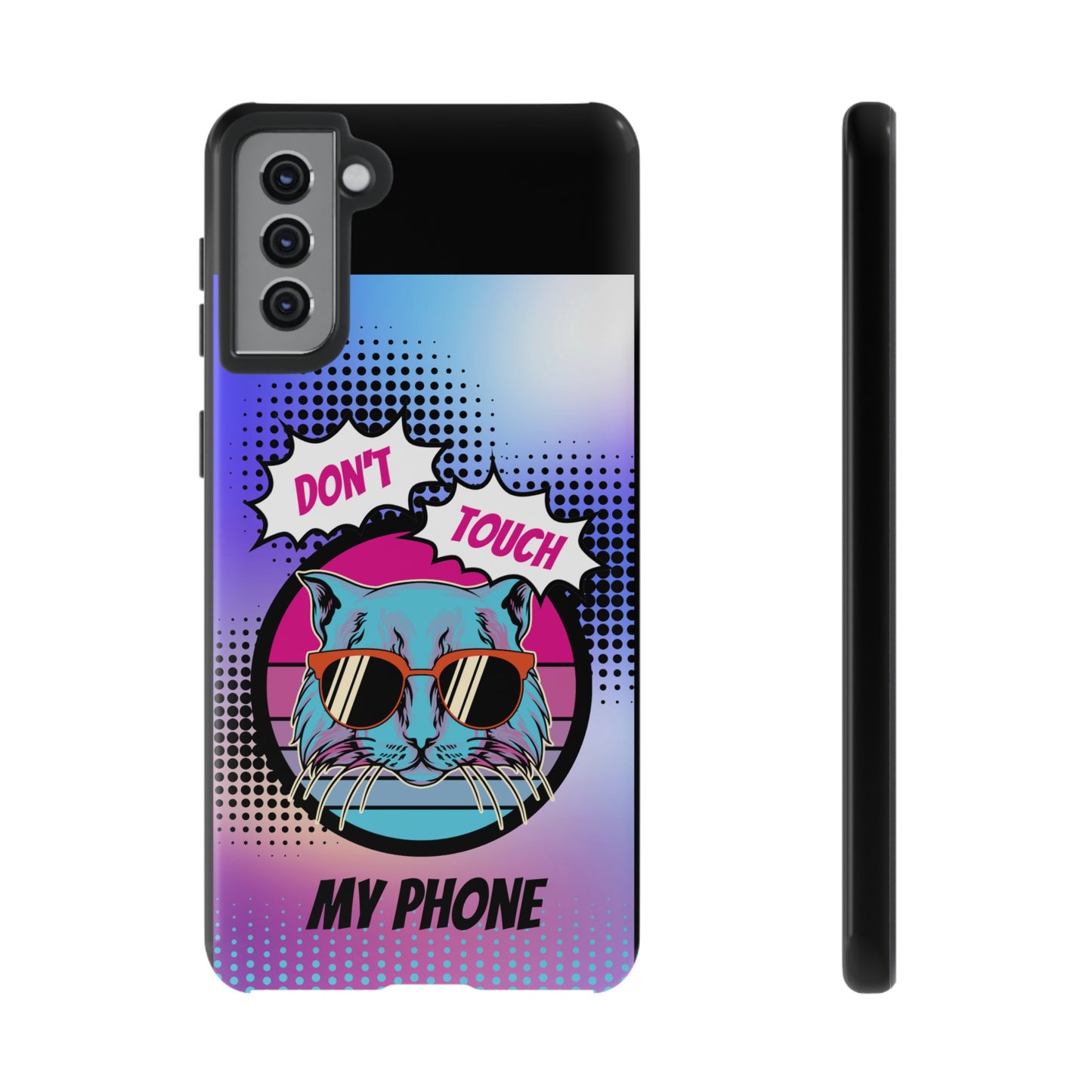 Don't Touch My Phone- Phone Case | iPhone 15 Plus/ Pro, 14, 13, 12| Google Pixel 7, Pro, 5| Samsung Galaxy S23 All Major Phone Models