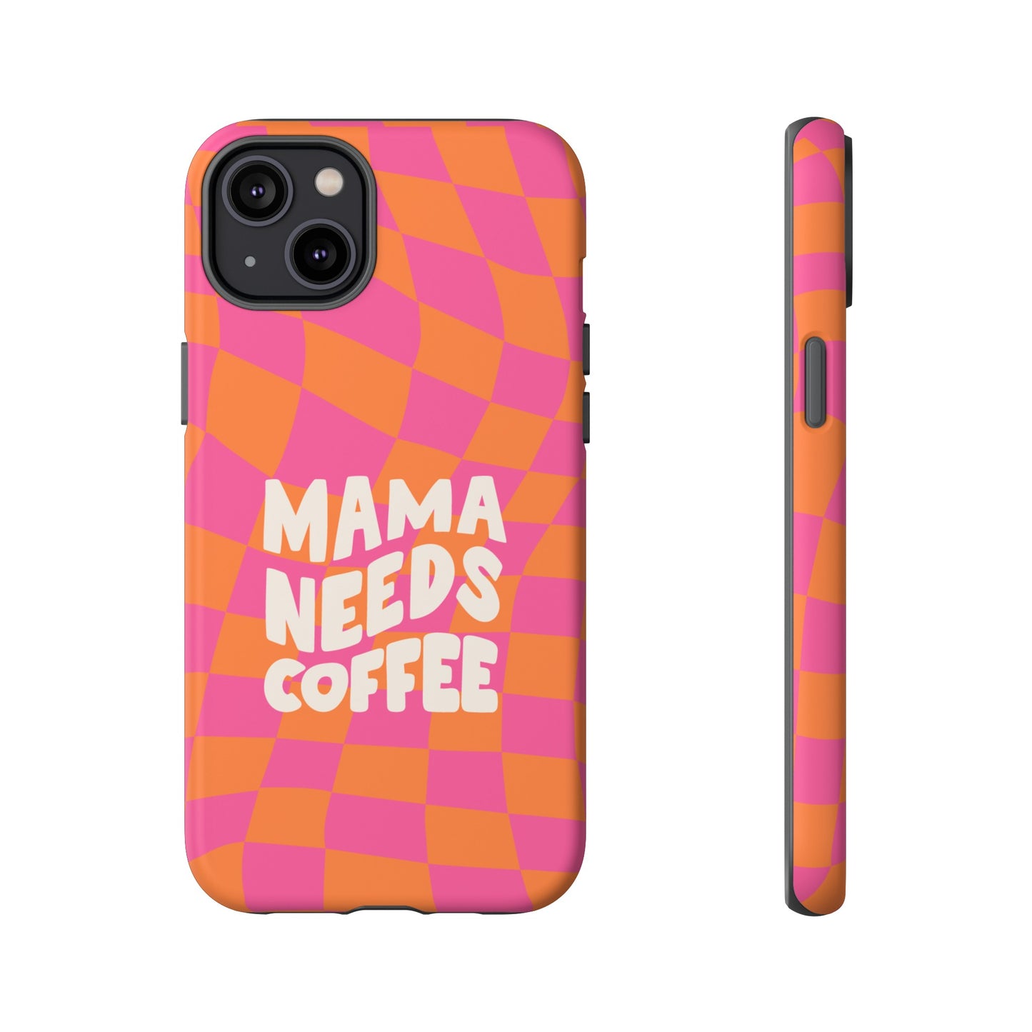 Mama Needs Coffee Wallpaper Phone Case | iPhone 15 Plus/ Pro, 14, 13, 12| Google Pixel 7, Pro, 5| Samsung Galaxy S23 All Major Phone Models