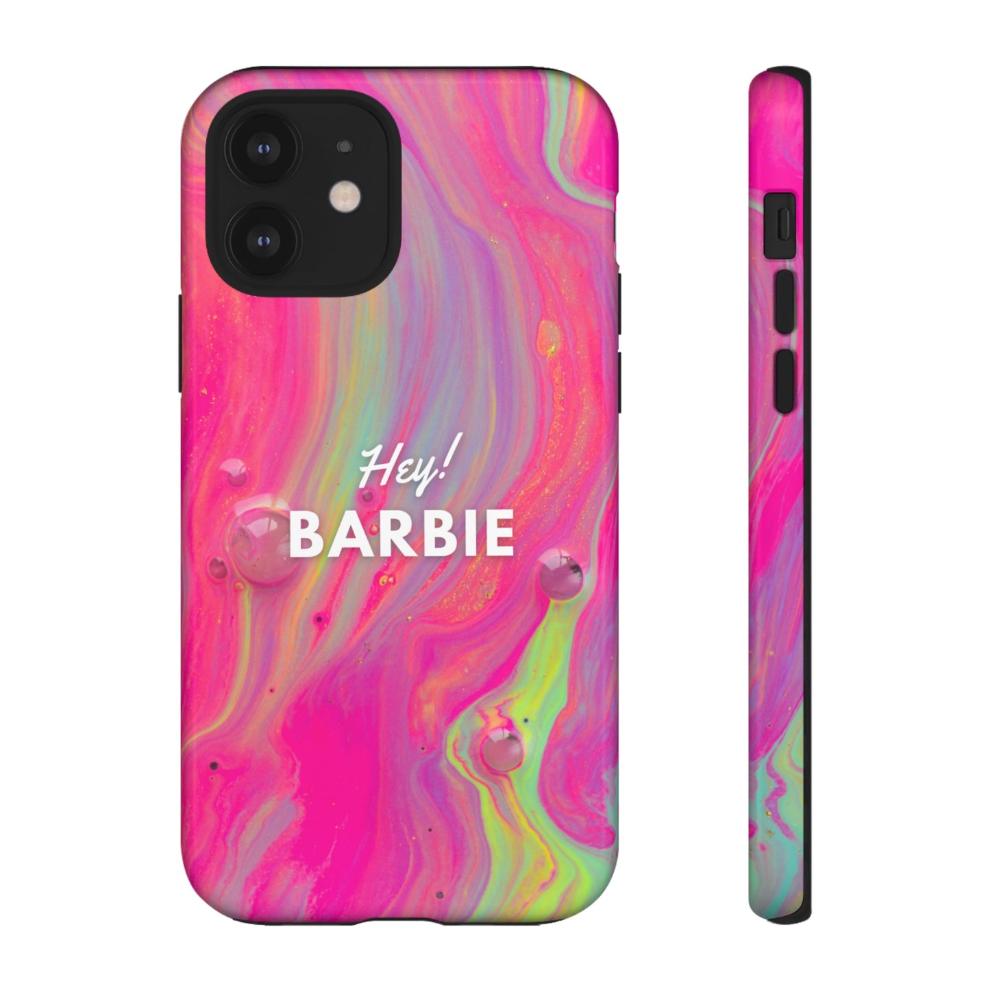 Hey Barbie! Phone Case | iPhone 15 Plus/ Pro, 14, 13, 12| Google Pixel 7, Pro, 5| Samsung Galaxy S23 All Major Phone Models