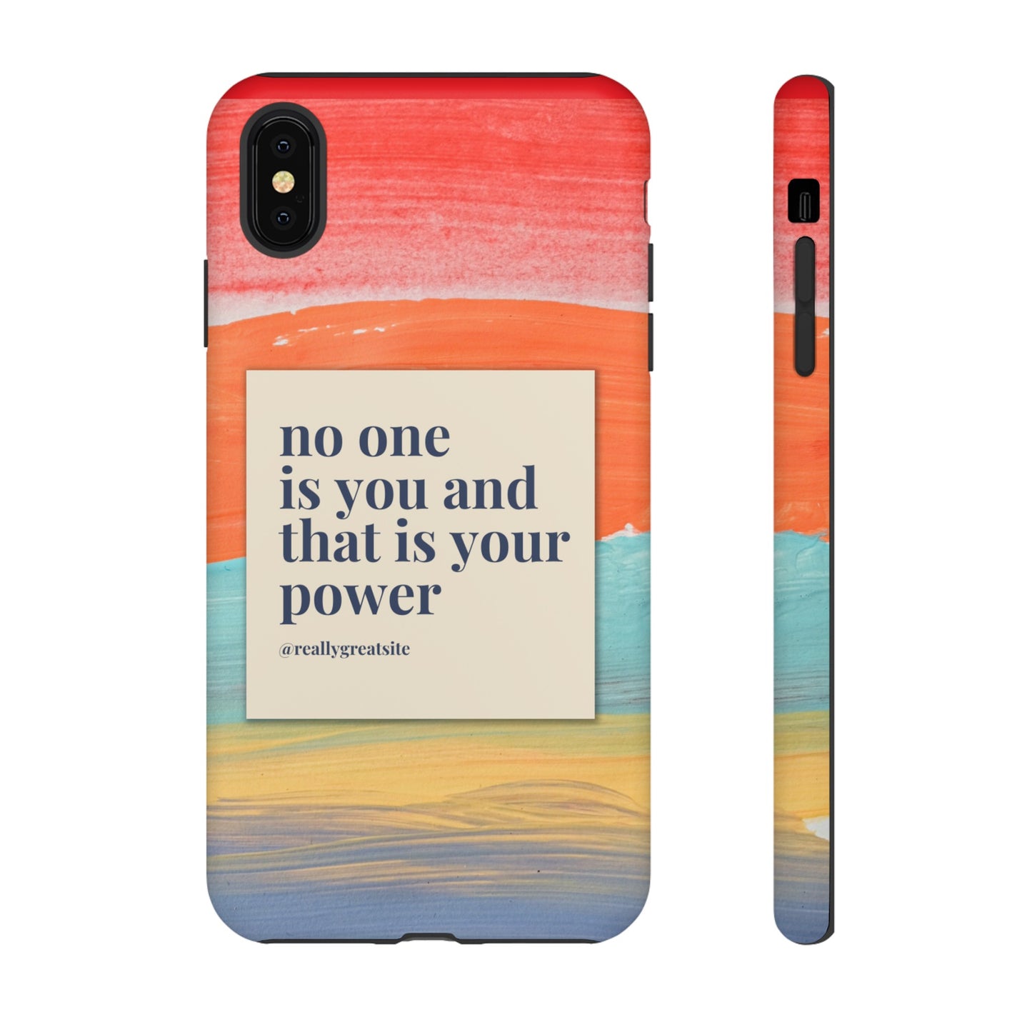 No One Is You And That Is Your Power Phone Case | iPhone 15 Plus/ Pro, 14, 13, 12| Google Pixel 7, Pro, 5| Samsung Galaxy S23 All Major Phone Models