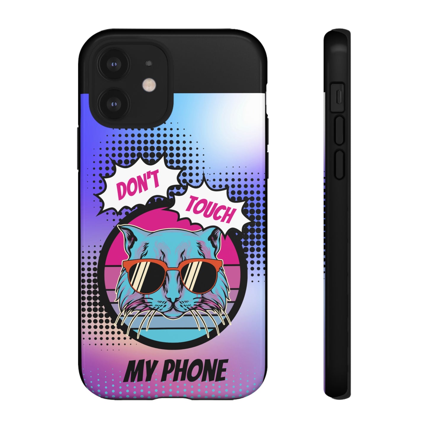 Don't Touch My Phone- Phone Case | iPhone 15 Plus/ Pro, 14, 13, 12| Google Pixel 7, Pro, 5| Samsung Galaxy S23 All Major Phone Models