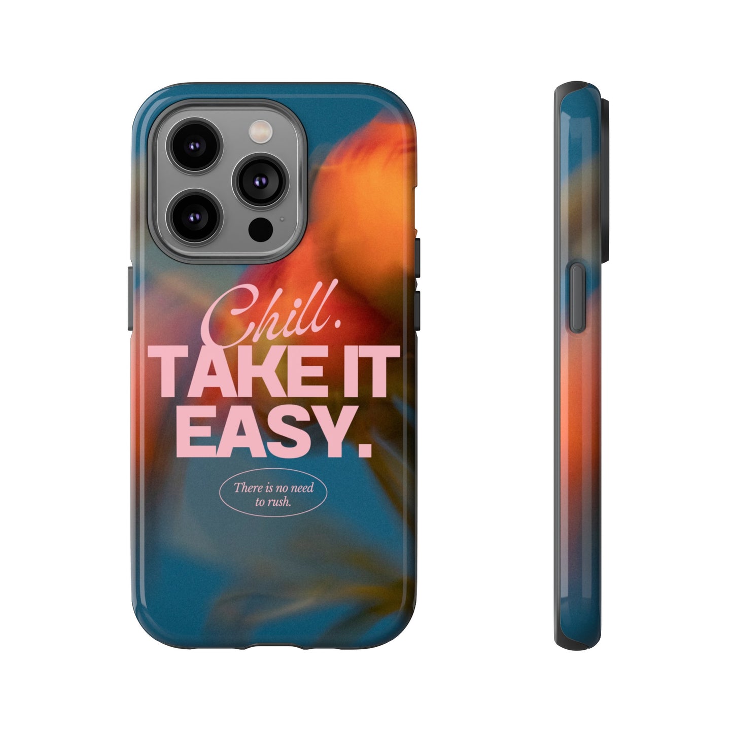 Chill. Take it Easy. Phone Case | iPhone 15 Plus/ Pro, 14, 13, 12| Google Pixel 7, Pro, 5| Samsung Galaxy S23 All Major Phone Models