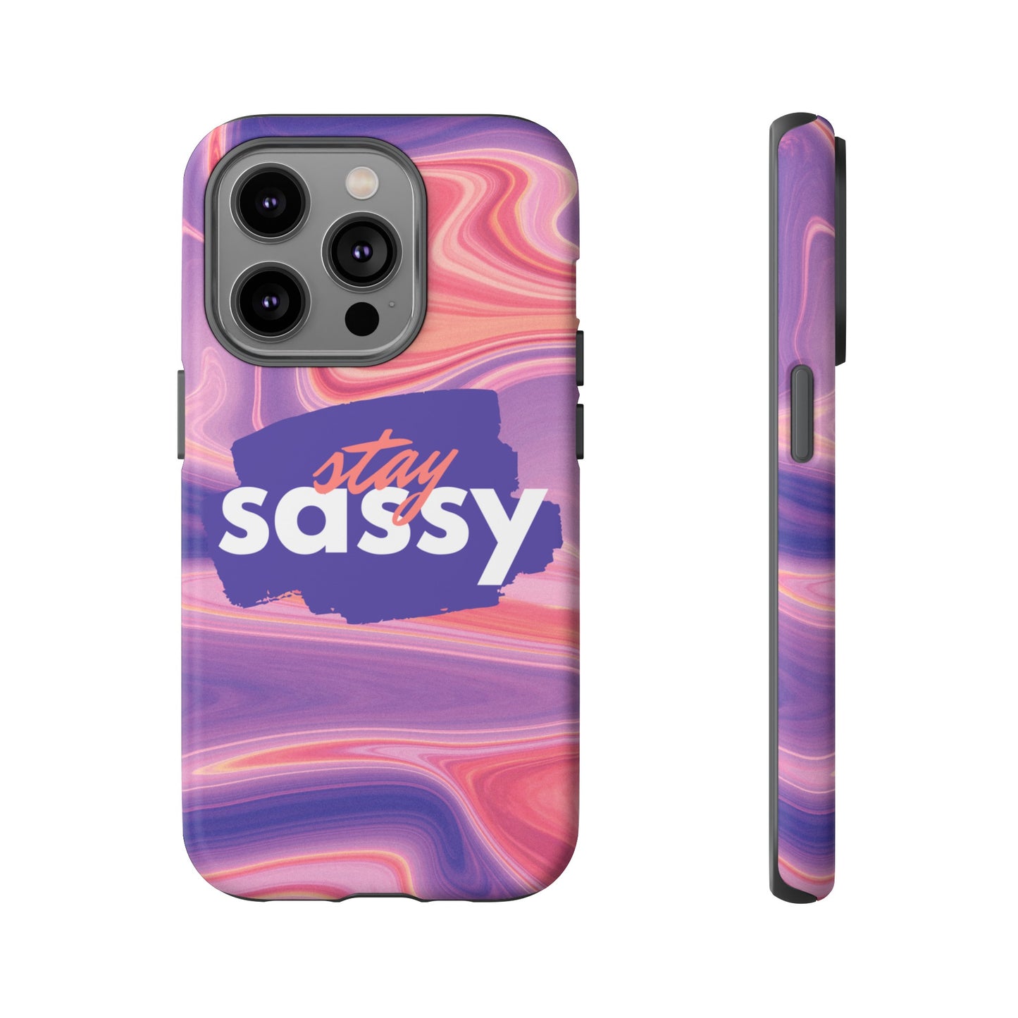 Stay Sassy Wallpaper Phone Case | iPhone 15 Plus/ Pro, 14, 13, 12| Google Pixel 7, Pro, 5| Samsung Galaxy S23 All Major Phone Models