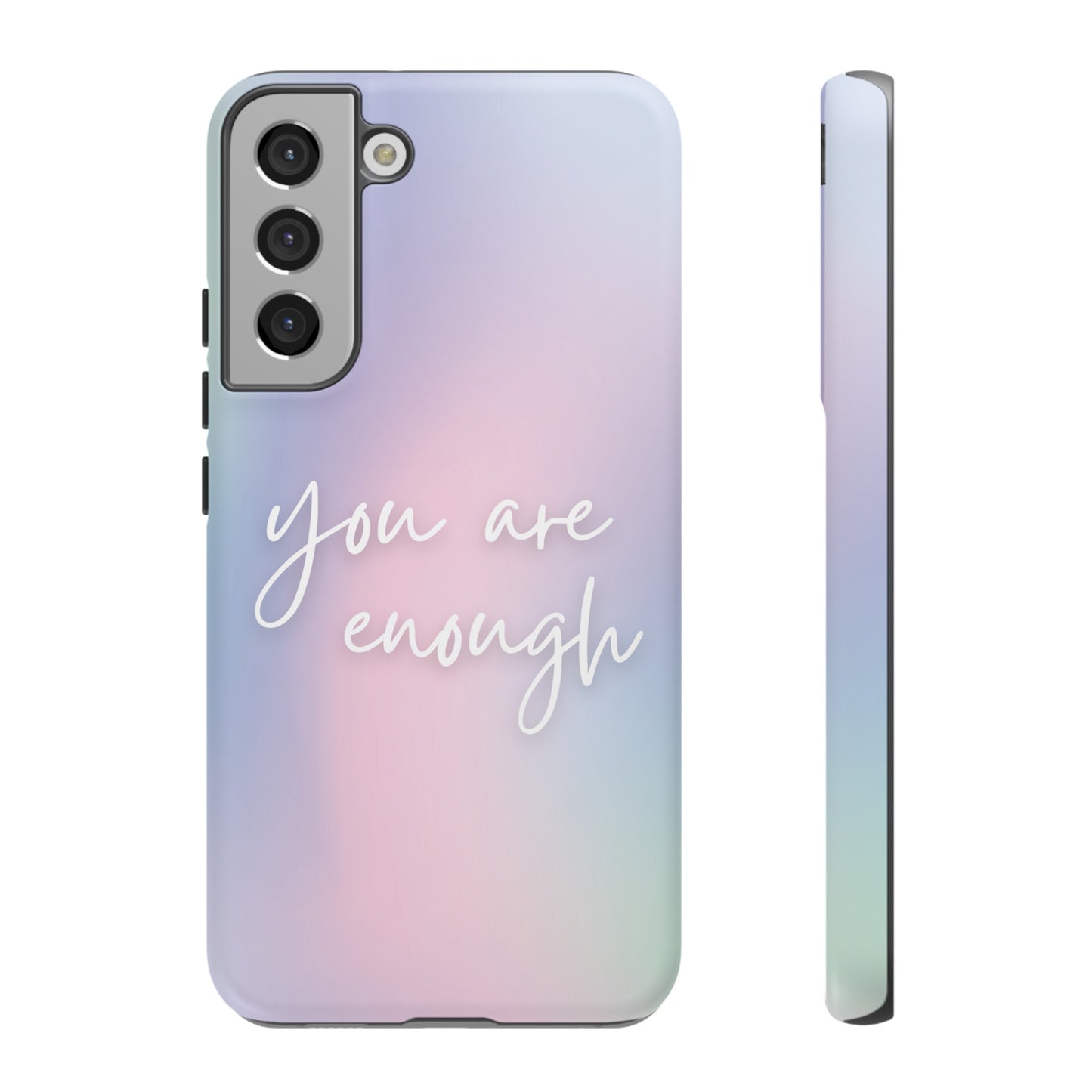 You Are Enough Wallpaper Phone Case | iPhone 15 Plus/ Pro, 14, 13, 12| Google Pixel 7, Pro, 5| Samsung Galaxy S23 All Major Phone Models