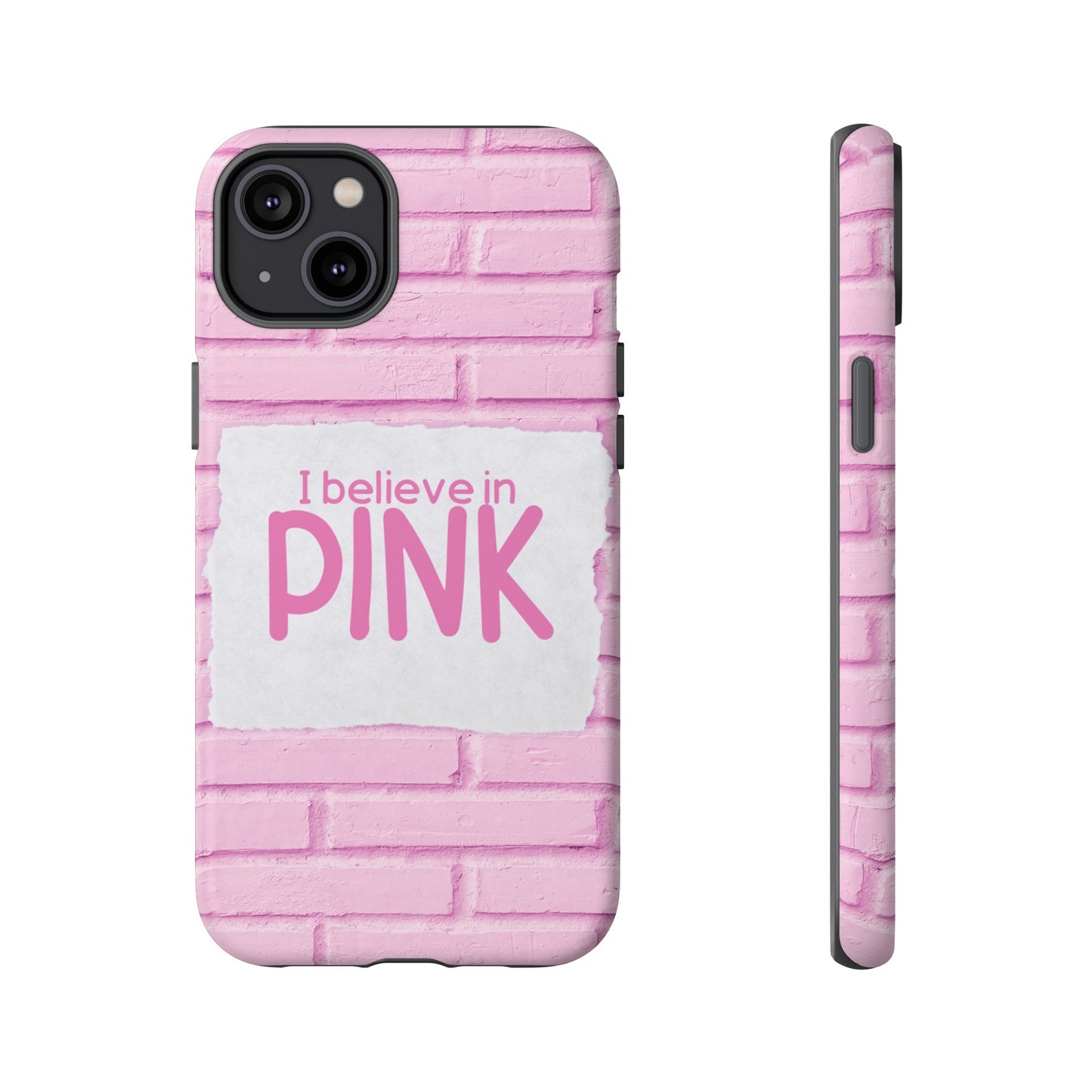 I Believe In Pink Wallpaper Phone Case | iPhone 15 Plus/ Pro, 14, 13, 12| Google Pixel 7, Pro, 5| Samsung Galaxy S23 All Major Phone Models