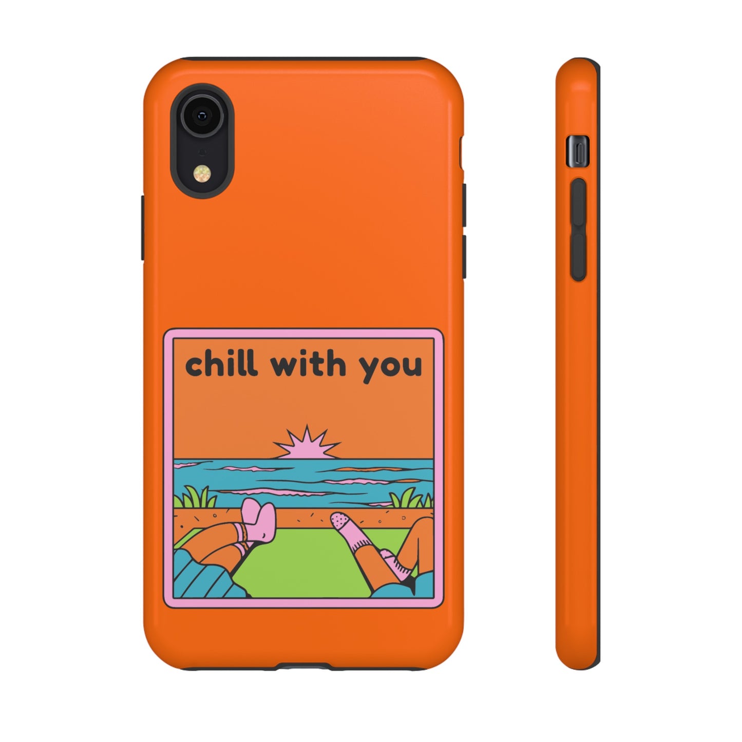 Chill With You Phone Case | iPhone 15 Plus/ Pro, 14, 13, 12| Google Pixel 7, Pro, 5| Samsung Galaxy S23 All Major Phone Models