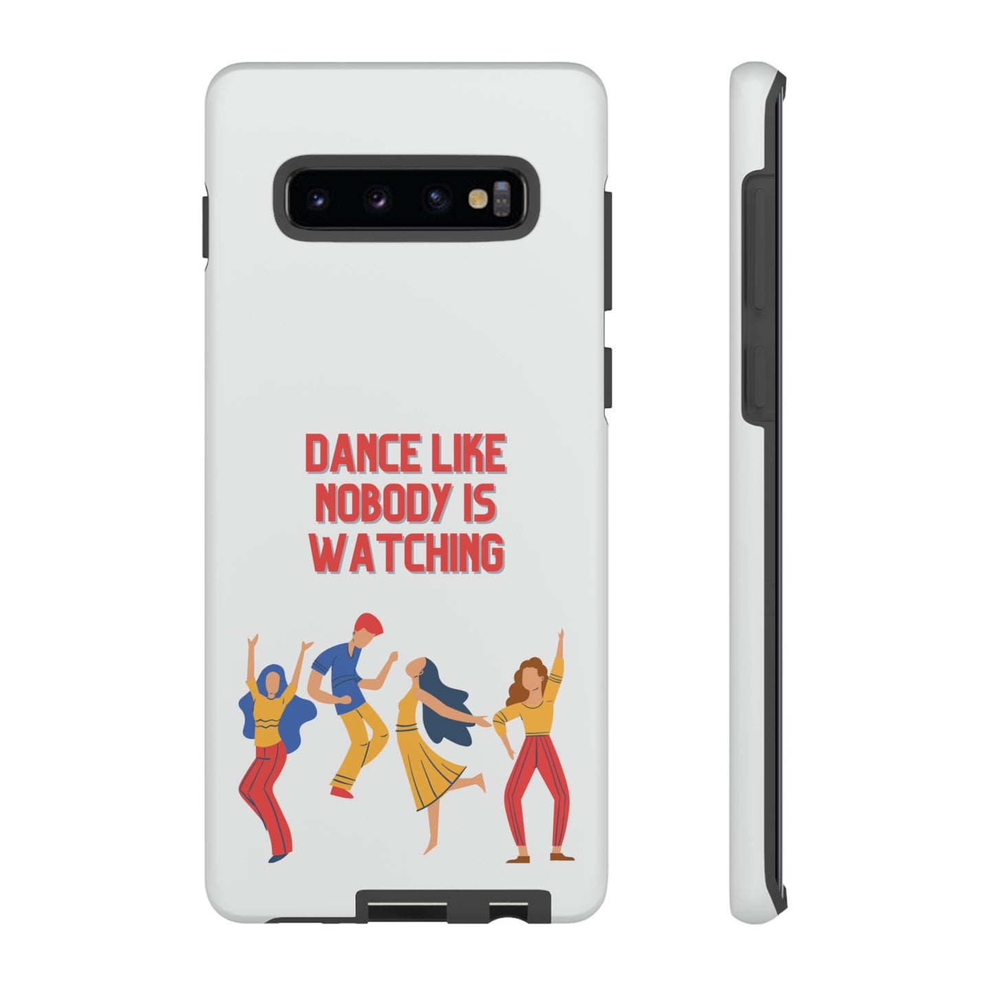 Dance Like Nobody Is Watching Phone Case | iPhone 15 Plus/ Pro, 14, 13, 12| Google Pixel 7, Pro, 5| Samsung Galaxy S23 All Major Phone Models