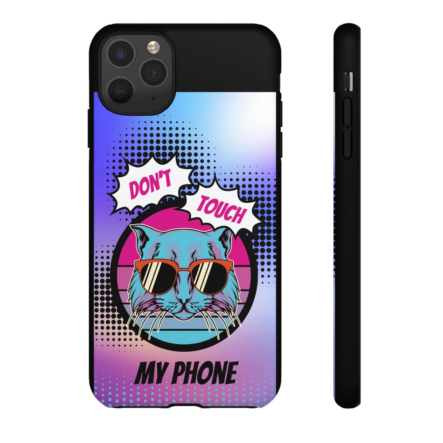 Don't Touch My Phone- Phone Case | iPhone 15 Plus/ Pro, 14, 13, 12| Google Pixel 7, Pro, 5| Samsung Galaxy S23 All Major Phone Models