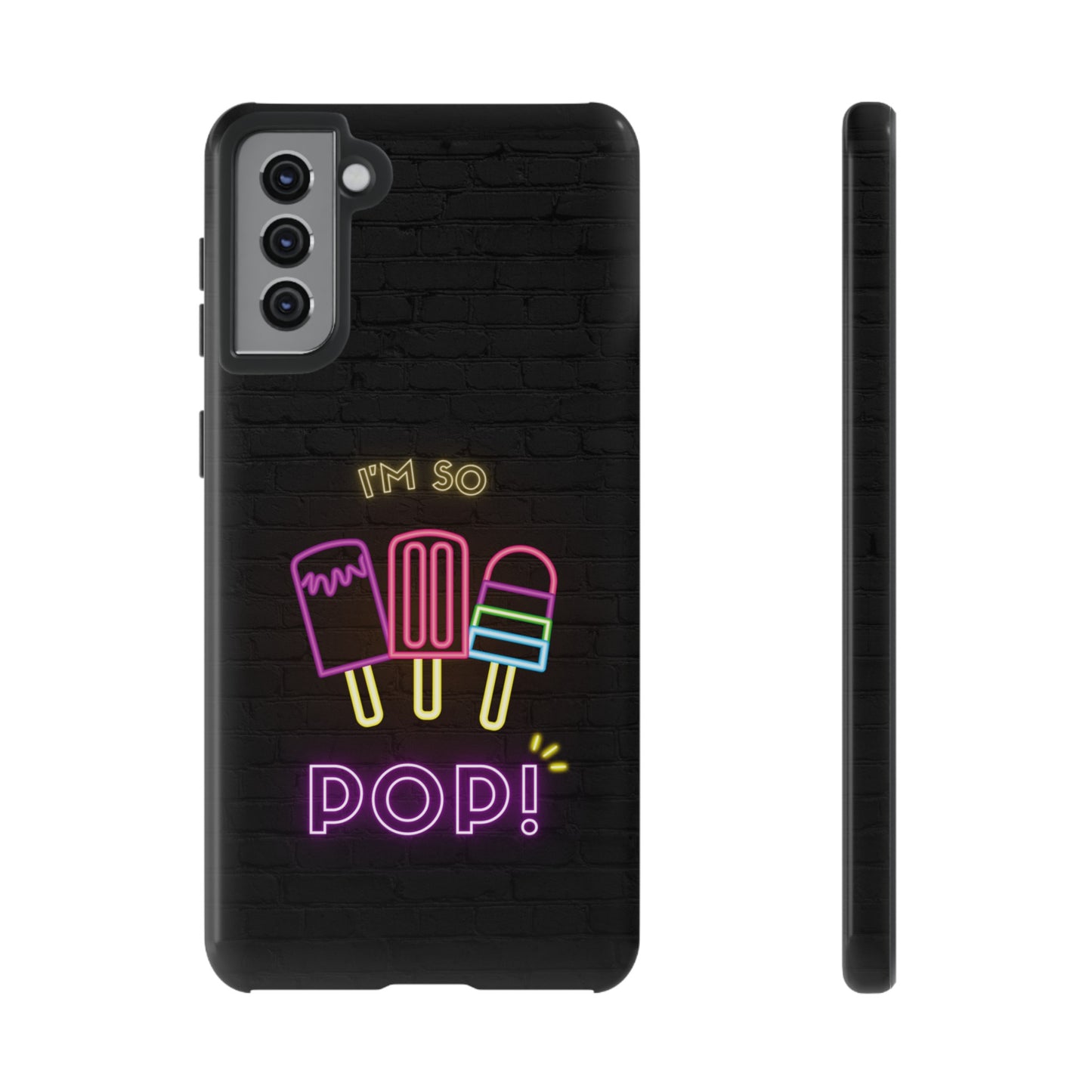 I'm So Pop Phone Case | iPhone 15 Plus/ Pro, 14, 13, 12| Google Pixel 7, Pro, 5| Samsung Galaxy S23 All Major Phone Models