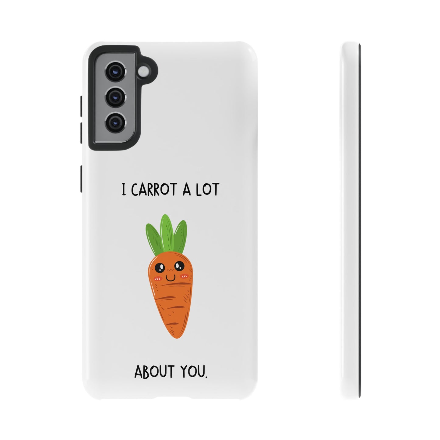 I Carrot A Lot About You Phone Case | iPhone 15 Plus/ Pro, 14, 13, 12| Google Pixel 7, Pro, 5| Samsung Galaxy S23 All Major Phone Models