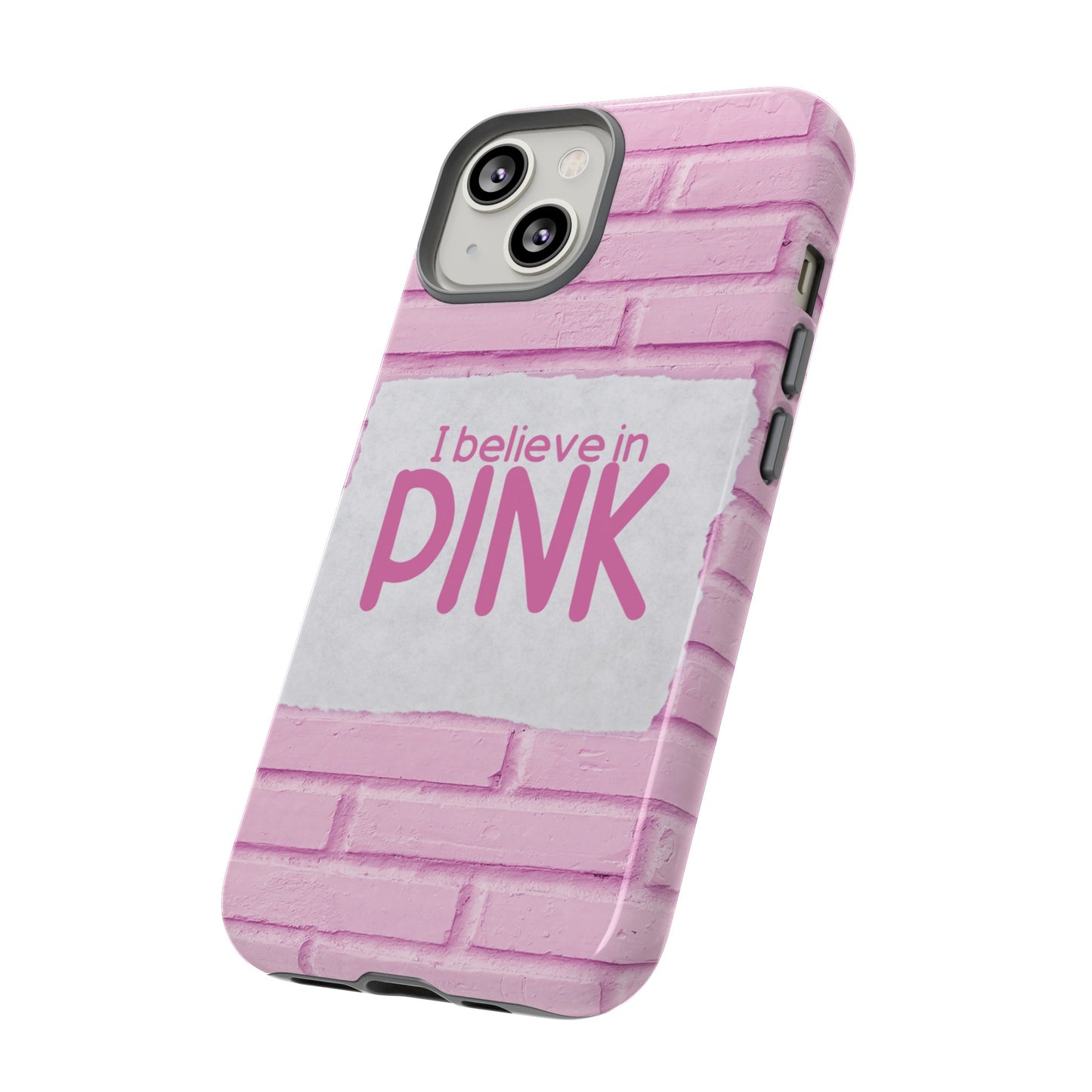 I Believe In Pink Wallpaper Phone Case | iPhone 15 Plus/ Pro, 14, 13, 12| Google Pixel 7, Pro, 5| Samsung Galaxy S23 All Major Phone Models