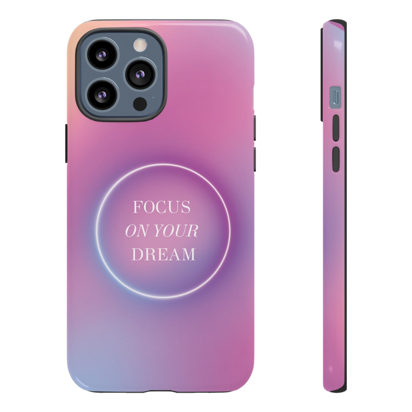 Focus On Your Dream Wallpaper Phone Case | iPhone 15 Plus/ Pro, 14, 13, 12| Google Pixel 7, Pro, 5| Samsung Galaxy S23 All Major Phone Models